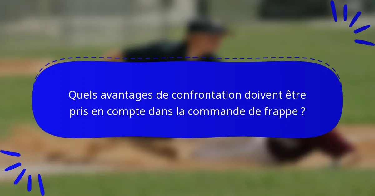 Quels avantages de confrontation doivent être pris en compte dans la commande de frappe ?